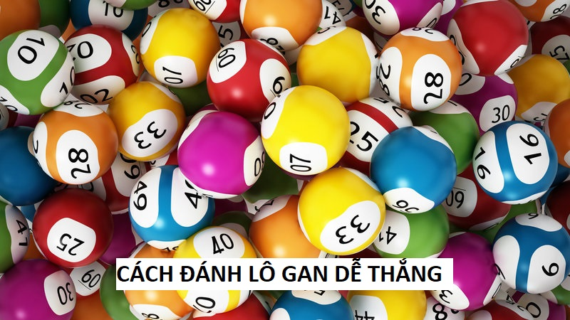 Gemwin hướng dẫn cách tiến hành đánh lô gan là gì?