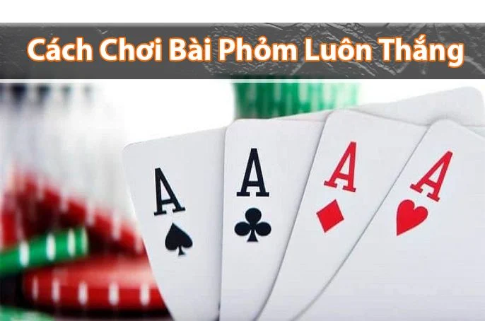 Tìm hiểu luật chơi Phỏm tại Gemwin