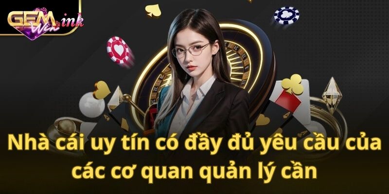 Giấy phép hoạt động Gemwin Nhà cái uy tín có đầy đủ yêu cầu của các cơ quan quản lý cần