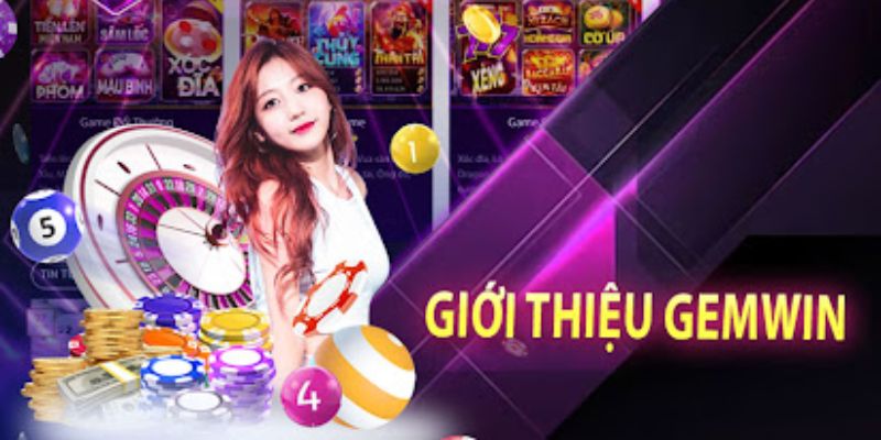 giới thiệu gemwin Giới thiệu Gemwin nơi cung cấp những trải nghiệm thú vị cho cược thủ