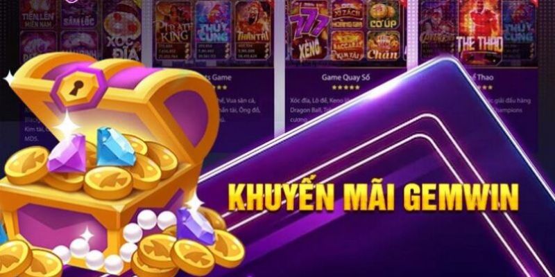 khuyến mãi Gemwin Các chương trình ưu đãi hấp dẫn thường xuyên được Gemwin tung ra