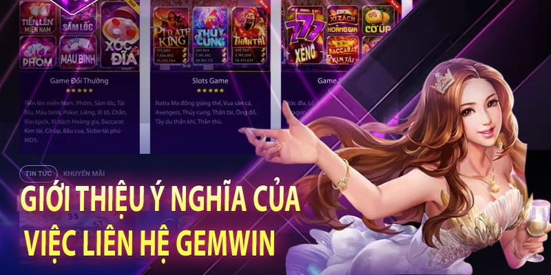 liên hệ gemwin Liên hệ Gemwin là cách để hội viên đóng góp ý kiến đến nhà cái