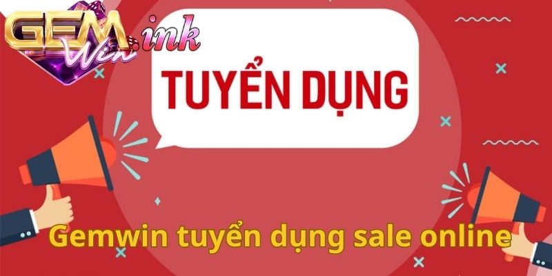 Gemwin tuyển dụng sale online